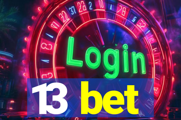 13 bet
